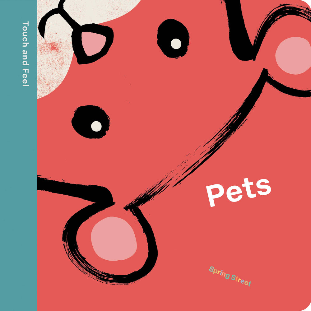 
                      
                        Spring Street Touch and Feel: Pets by Boxer Books
                      
                    