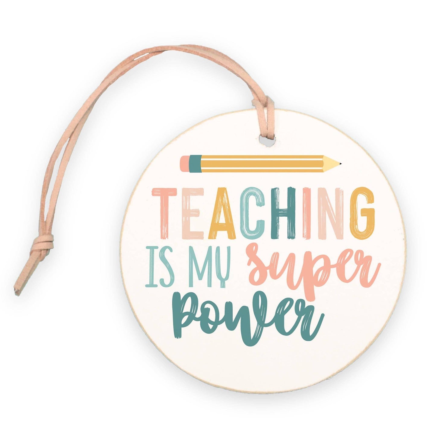 Teaching Is My Super Power Ornament