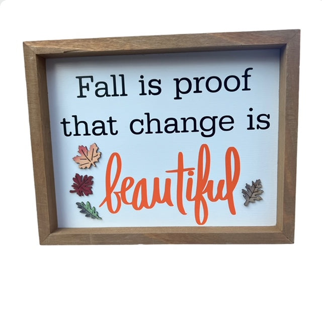 Fall is Proof Wooden Sign